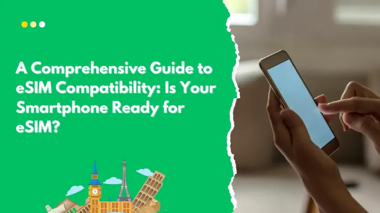 A Comprehensive Guide to eSIM Compatibility Is Your Smartphone Ready for eSIM